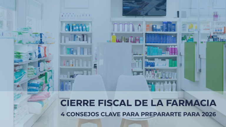 Cierre fiscal farmacia consejos clave Analiza360